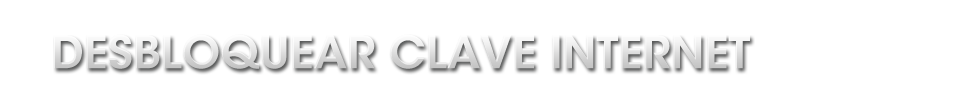 Desbloquear Clave Internet