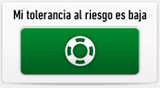 mi tolerancia al riesgo es baja