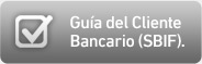 Gu&iacute;a del Cliente Bancario(SBIF)