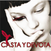 Casta y Devota